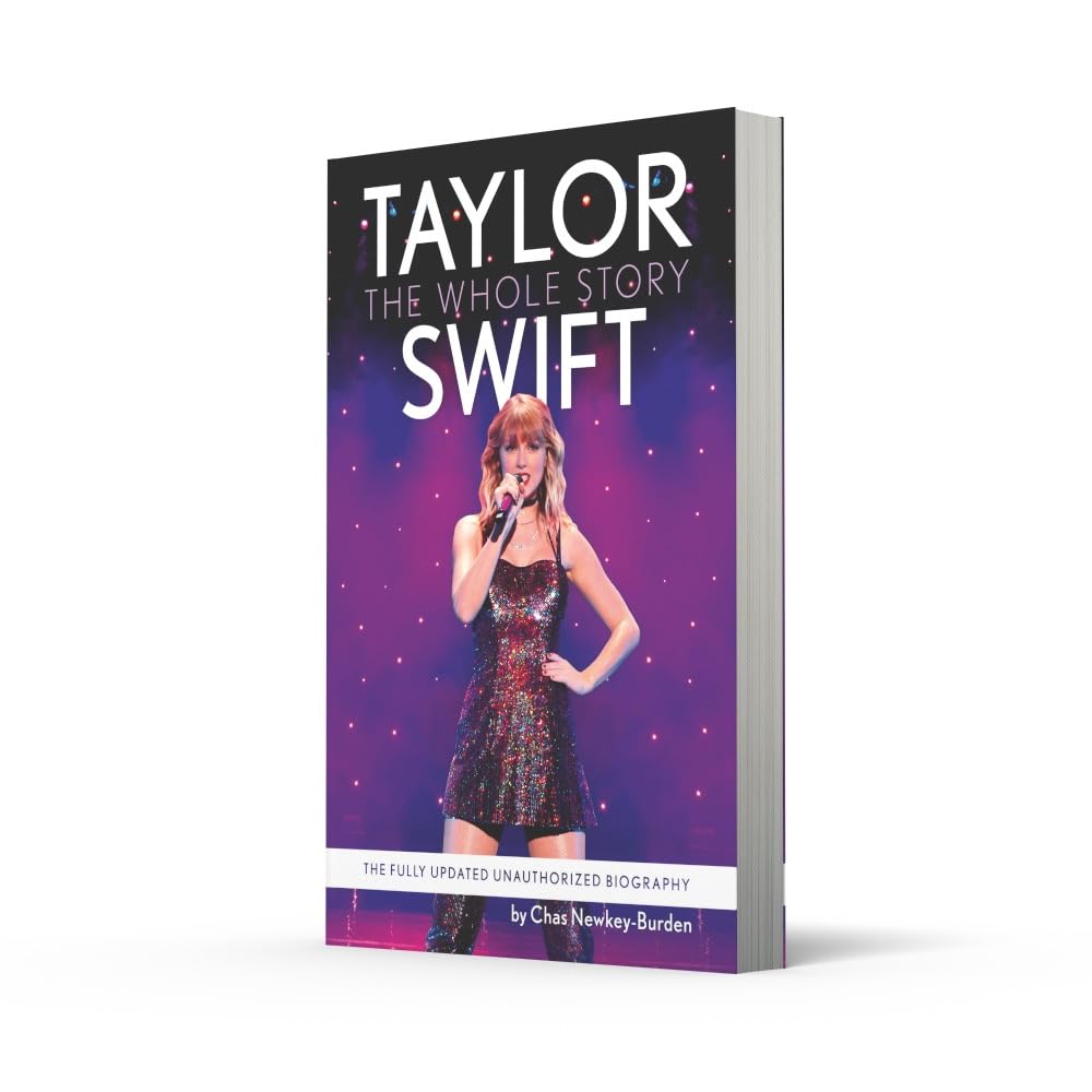 Taylor Swift: The unmissable, fully updated 2024 biography of pop superstar Taylor Swift