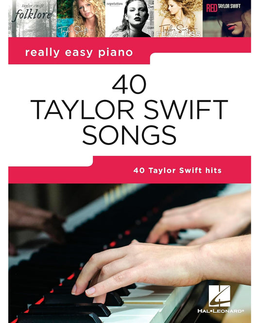 40 Taylor Swift Songs: Really Easy Piano Series with Lyrics & Performance Tips (Really Easy Piano; Hal Leonard)